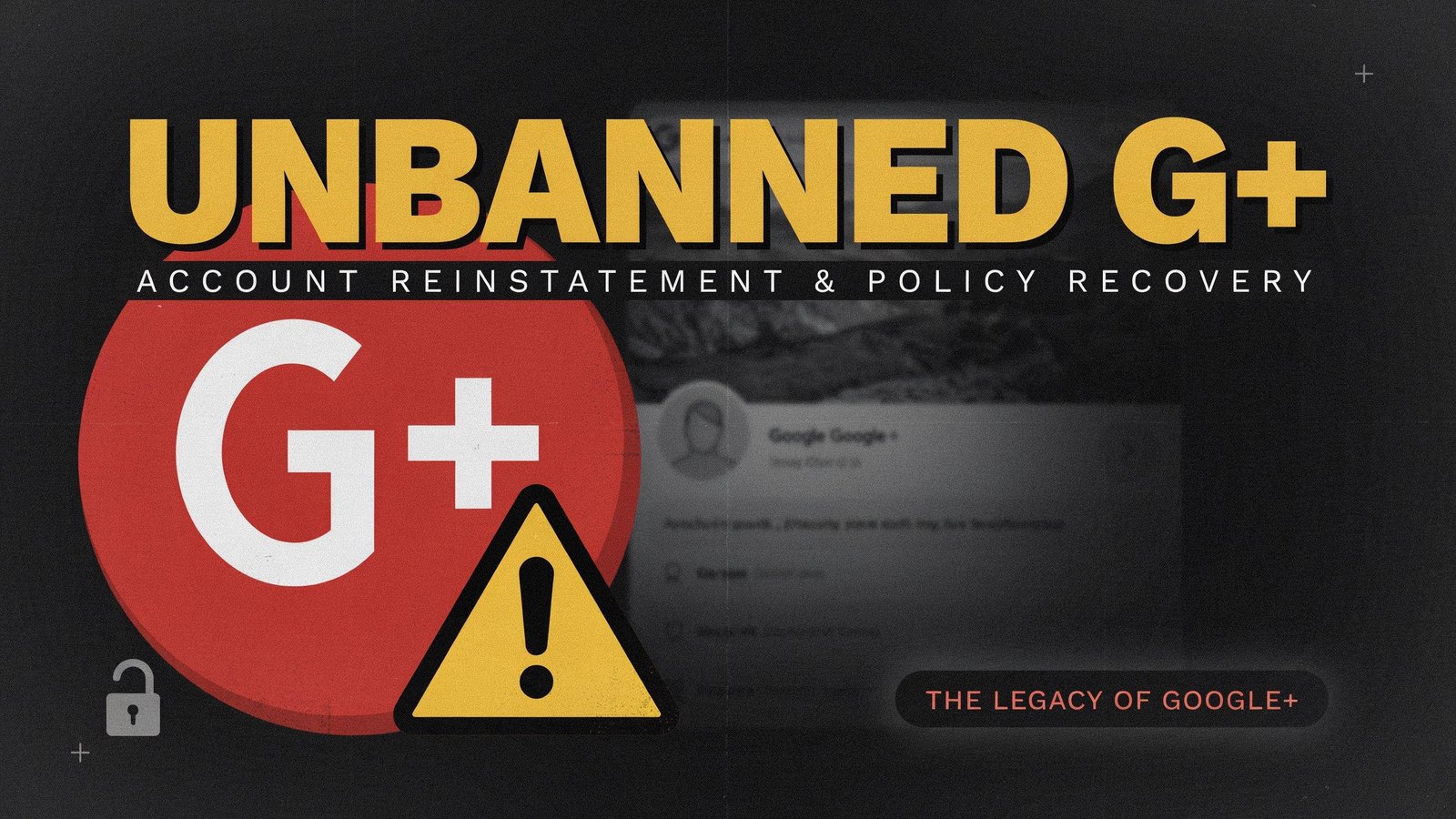 Unbanned G+
